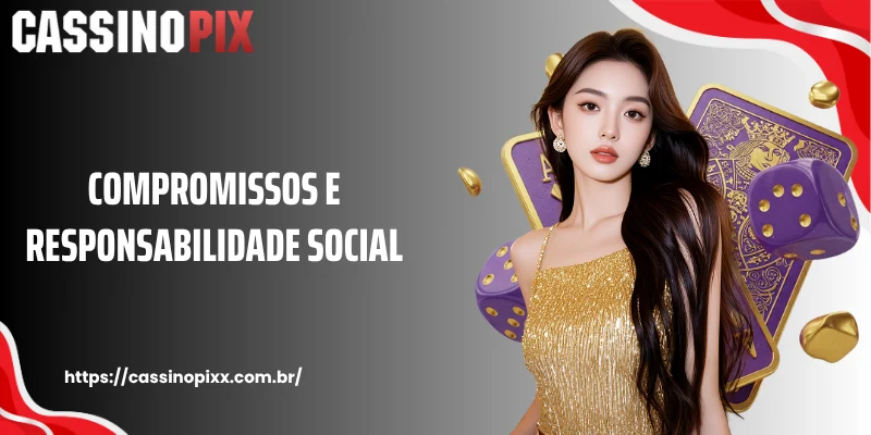 Compromissos e responsabilidade social