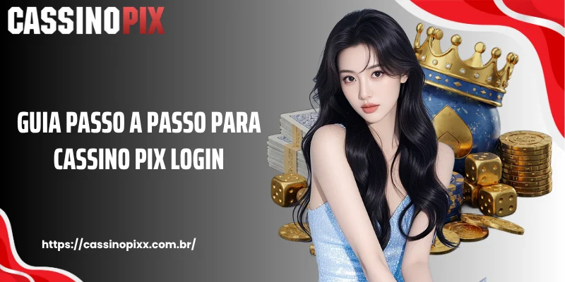 Guia passo a passo para Cassino pix login