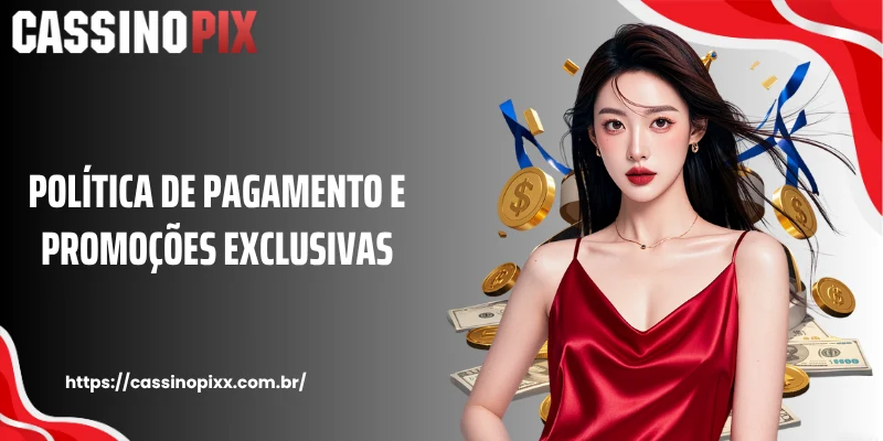 Política de pagamento e promoções exclusivas