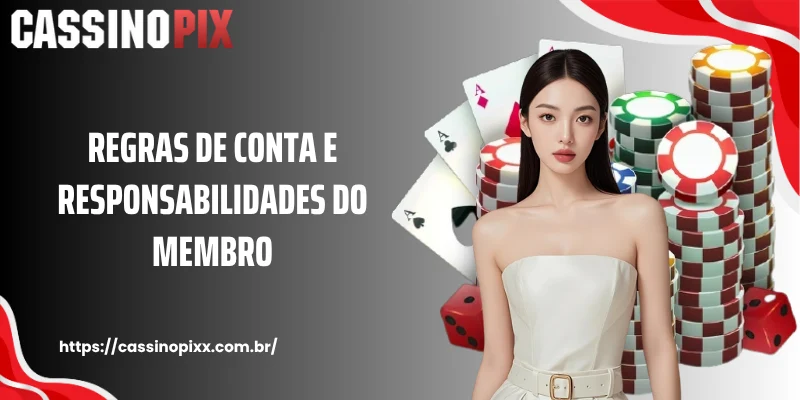Regras de conta e responsabilidades do membro
