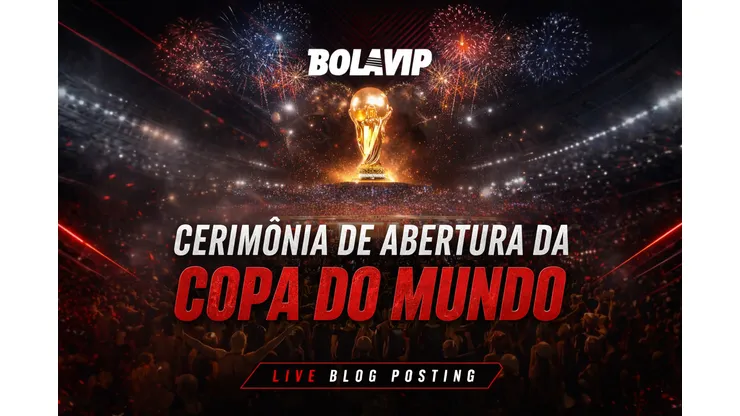 Abertura da Copa do Mundo em tempo real